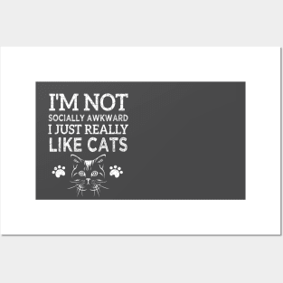 I'm not socially awkward I just really like cats Posters and Art